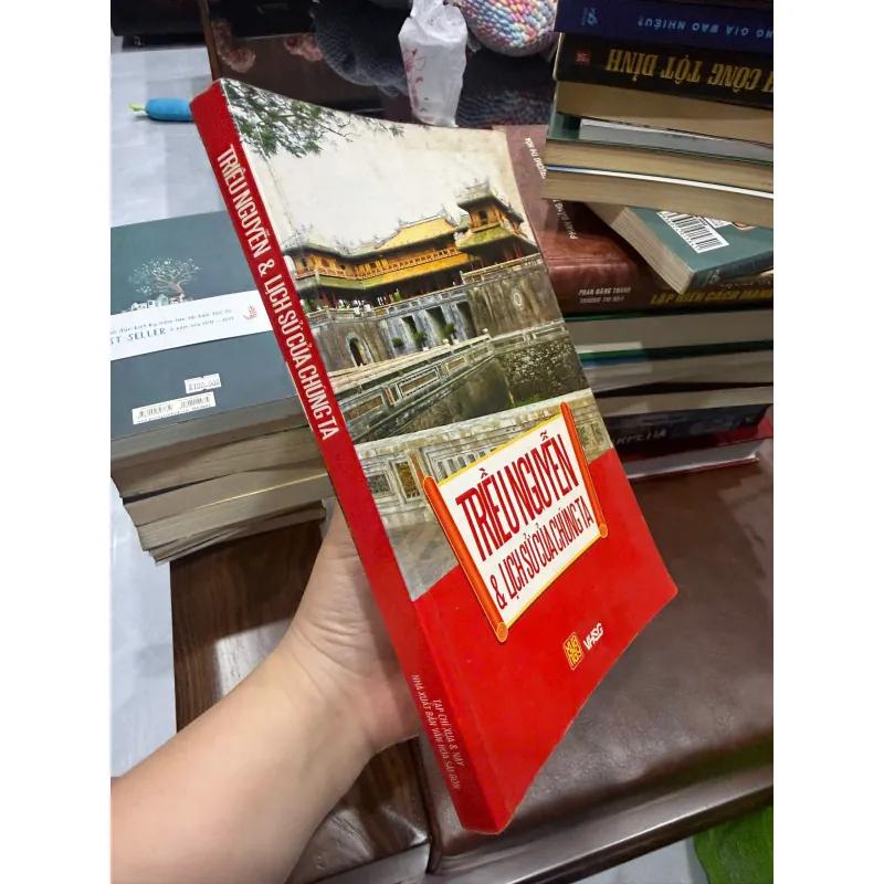 “Triều Nguyễn & Lịch Sử Của Chúng Ta”-K2 992677