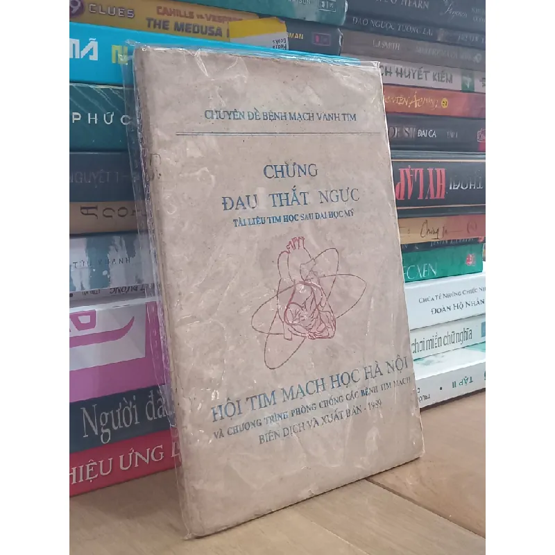 Chứng Đau Thắt Ngực: Tài liệu tim học sau đại học Mỹ - Hội Tim Mạch Học Hà Nội và chương trình phòng chống các bệnh tim mạch biên dịch và xuất bản 719556