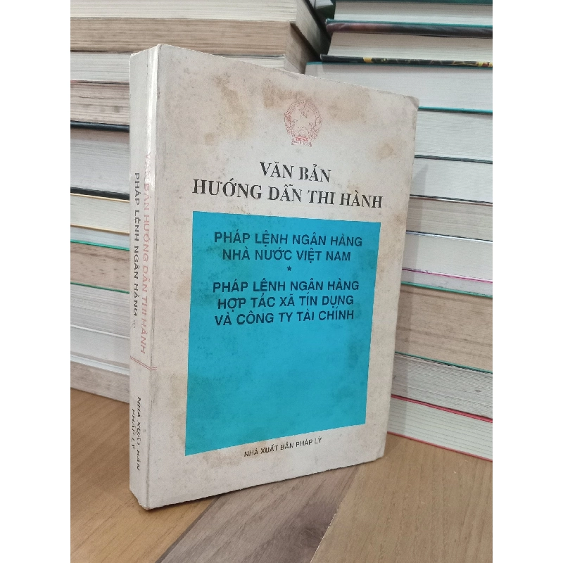 Văn bản hướng dẫn thi hành pháp lệnh ngân hàng Nhà nước Việt Nam, pháp lệnh ngân hàng hợp tác xã tín dụng và công ty tài chính 734319