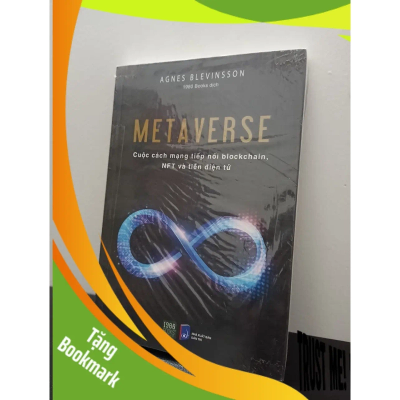(TẶNG BOOKMARK) METAVERSE – Cuộc Cách Mạng Tiếp Nối Blocchain, NFT VÀ Tiền Điện Tử - Agnes Blevinsson New 100% RBK.ASB2703 947804