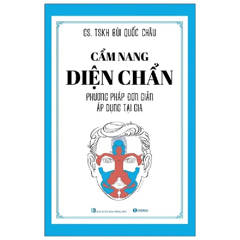 Cẩm Nang Diện Chẩn - Phương Pháp Đơn Giản Áp Dụng Tại Gia - GS. TSKH. Bùi Quốc Châu 186347