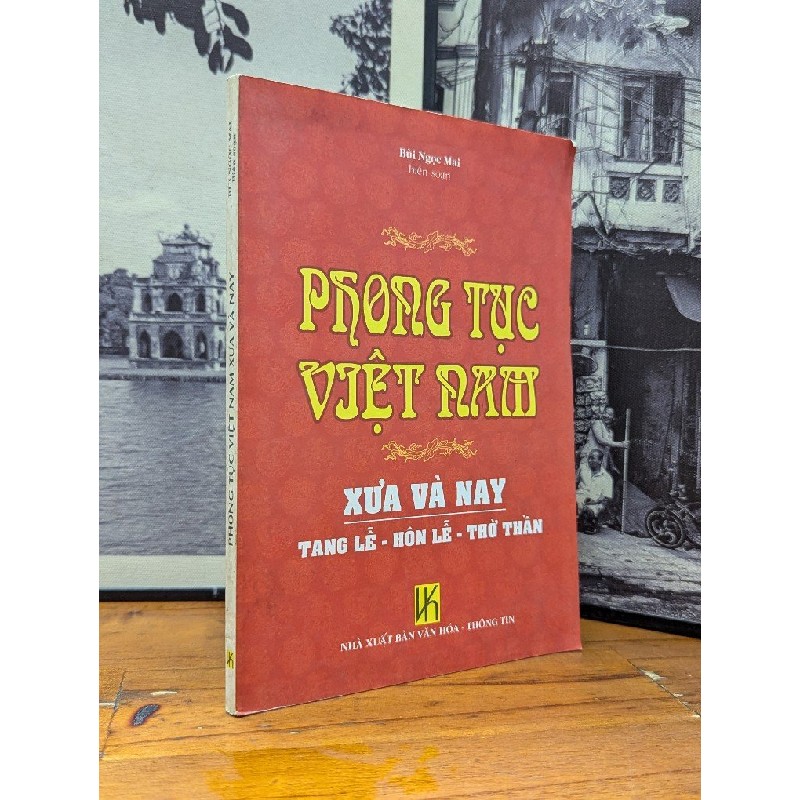 PHONG TỤC VIỆT NAM XƯA VÀ NAY - BÙI NGỌC MAI 167036