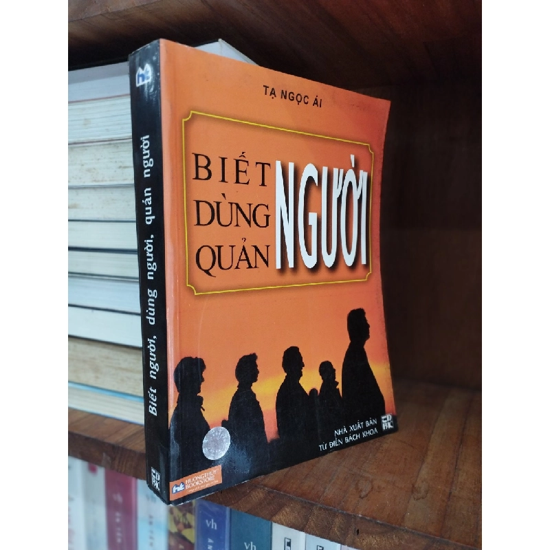 Biết Người Dùng Người Quản Người - Tạ Ngọc Ái 121070