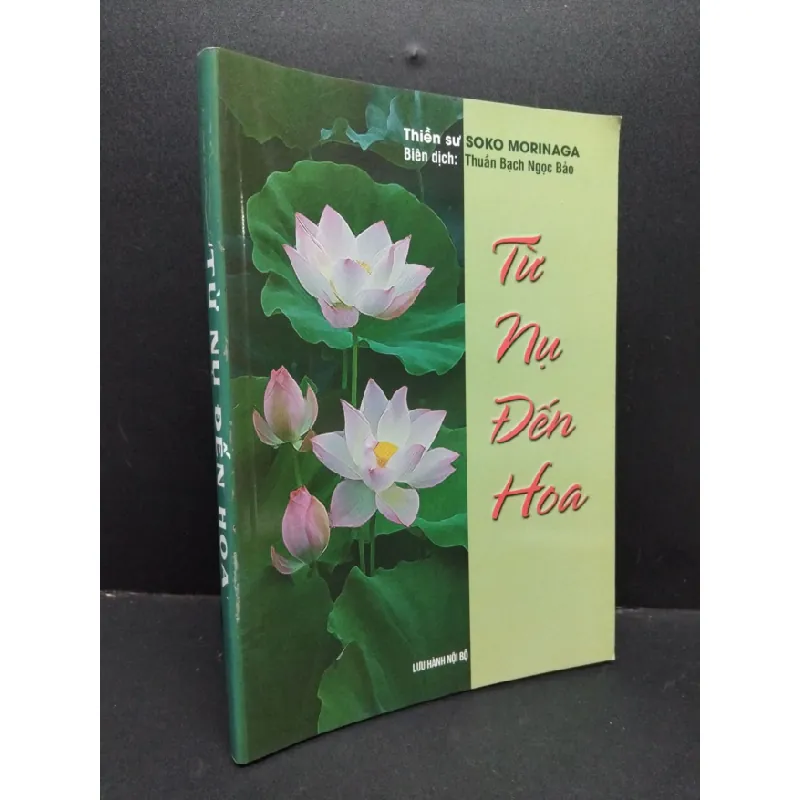 [Sách Cũ SCGR] Từ nụ đến hoa mới 80% bẩn bìa, ố nhẹ HCM2410 Thiền sư Soko Morinaga TÂM LINH - TÔN GIÁO - THIỀN 676322