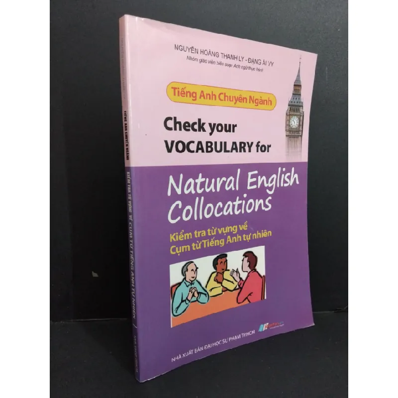 [Phiên Chợ Sách Cũ] Kiểm tra từ vựng về cụm từ tiếng Anh tự nhiên - tiếng Anh chuyên ngành Nguyễn Hoàng Thanh Ly2012 2303 428680