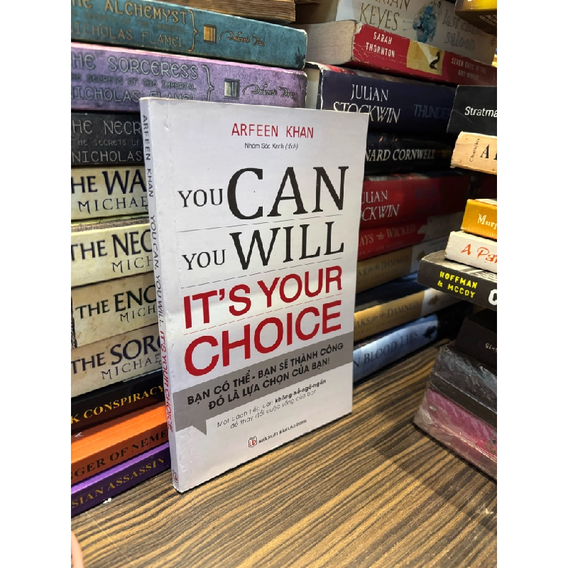 You can, you will. It's your choice - Arfeen Khan 355421