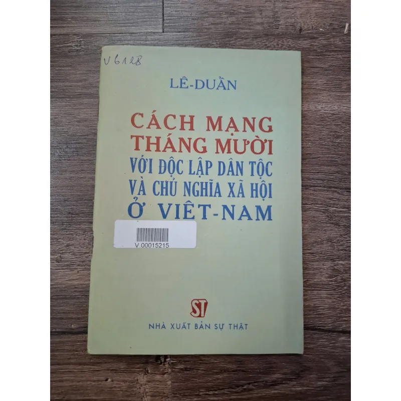 CÁCH MẠNG THÁNG MƯỜI VỚI ĐỘC LẬP DÂN TỘC VÀ CHỦ NGHĨA XÃ HỘI Ở VIỆT-NAM 709749