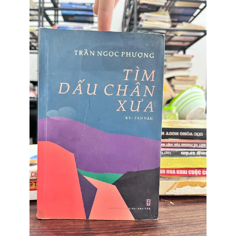 Tìm Dấu Chân Xưa - Trần Ngọc Phượng - Trần Ngọc Phượng 973231