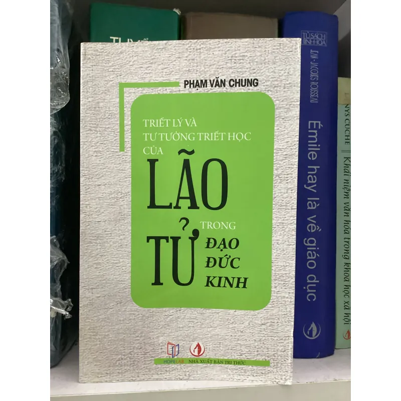 Triết lý và tư tưởng triết học của LÃO TỬ trong Đạo Đức Kinh 991361