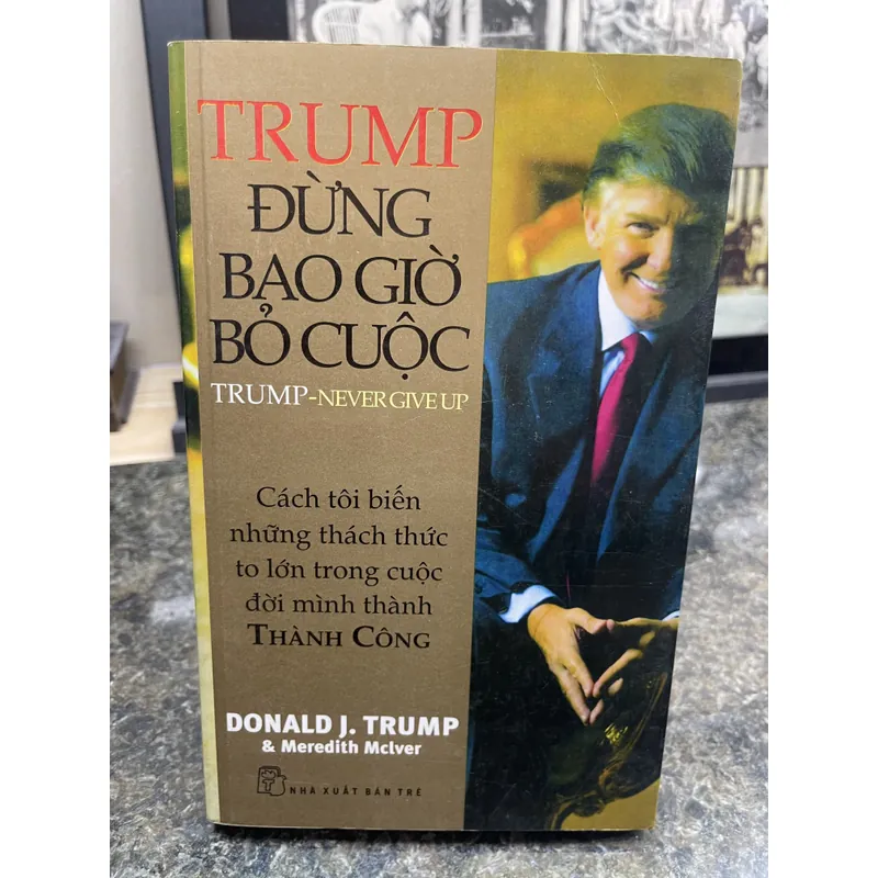 Đừng bao giờ bỏ cuộc Donald Trump DEAL 720217