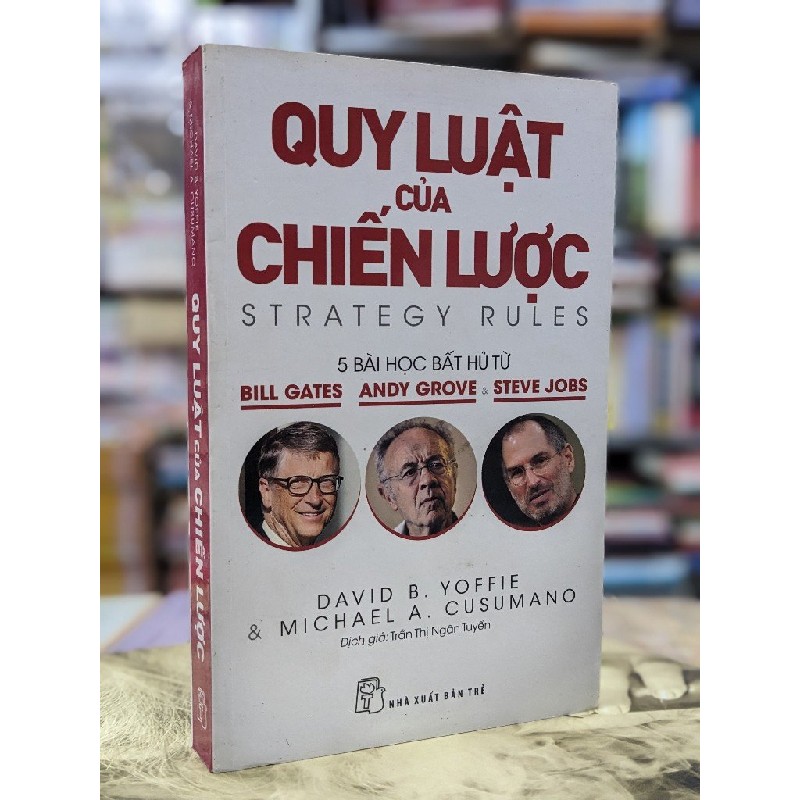 Quy luật của chiến lược - David B. Yoffie & Michael A. Cusumano 124393