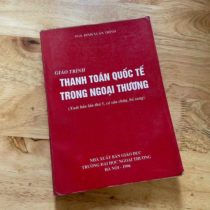 II Giáo Trình: Thanh Toán Quốc Tế Trong Ngoại Thương - PGS. Đinh Xuân Trình - 1996 492691