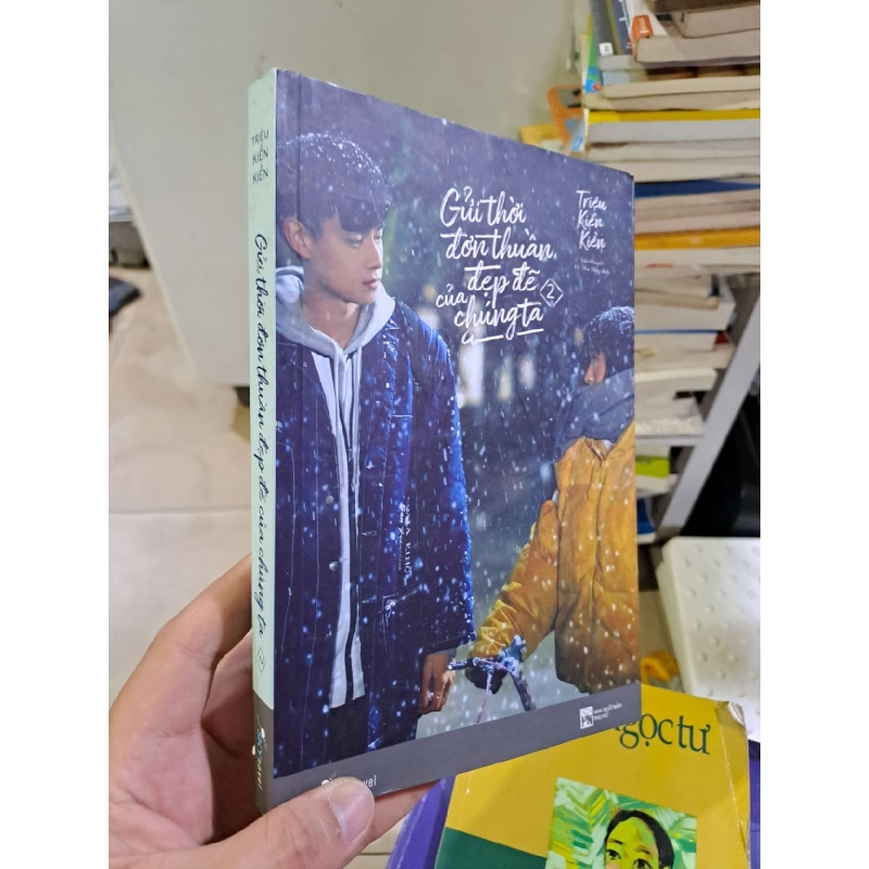 Gửi thời đơn thuần đẹp đẽ của chúng ta tập 2 2017 mới 90% Triệu Kiền Kiền VĂN HỌC HCM2908 919484