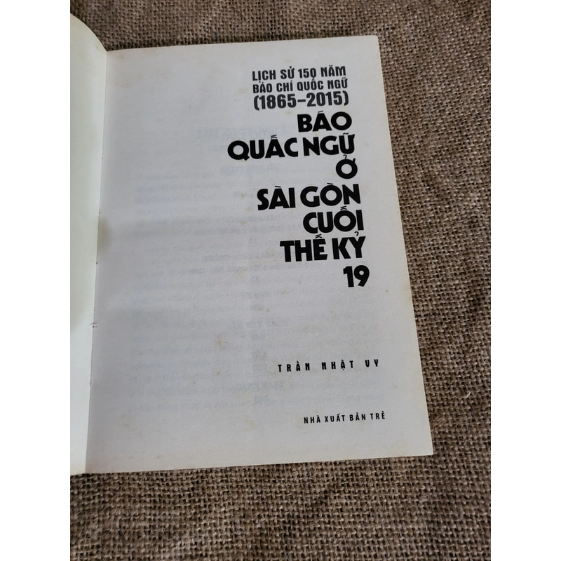 Báo quốc ngữ ở Sài Gòn cuối thế kỷ 19: lịch sử 150 năm Báo chí quốc ngữ 1865- 2015 304706