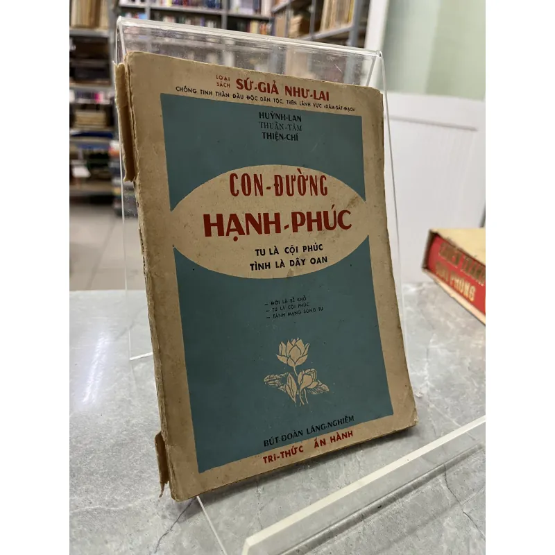 CON ĐƯỜNG HẠNH PHÚC - HUỲNH LAN, THUẦN TÂM, THIỆN CHÍ 929625