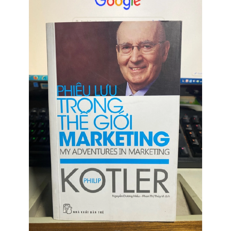 [Phiên Chợ Sách Cũ] Phiêu Lưu Trong Thế Giới Marketing 2017 - Philip Kotler- NXB Trẻ 0506 468137