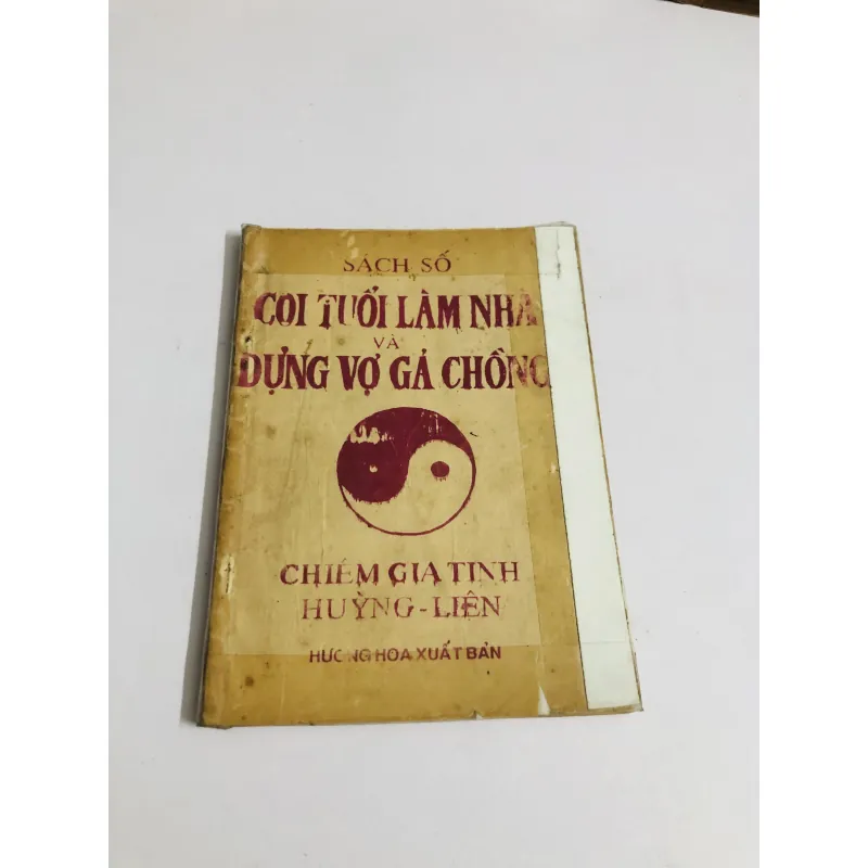 SÁCH SỐ COI TUỔI LÀM NHÀ VÀ DỰNG VỢ GẢ CHỒNG 752727