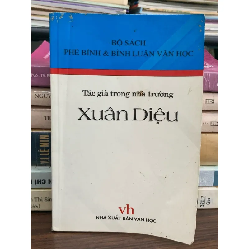 Xuân Diệu: tác giả trong nhà trường - NXB văn học 594120