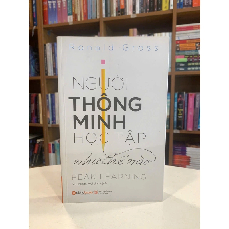 Người thông minh học tập như thế nào? - Ronald Gross 546132