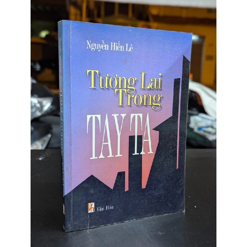 Tương lai trong tay ta - Nguyễn Hiến Lê 325578