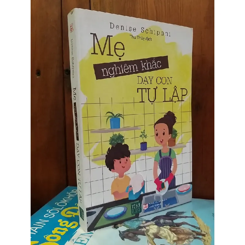 Mẹ nghiêm khắc dạy con tự lập - Denise Schipani 693917