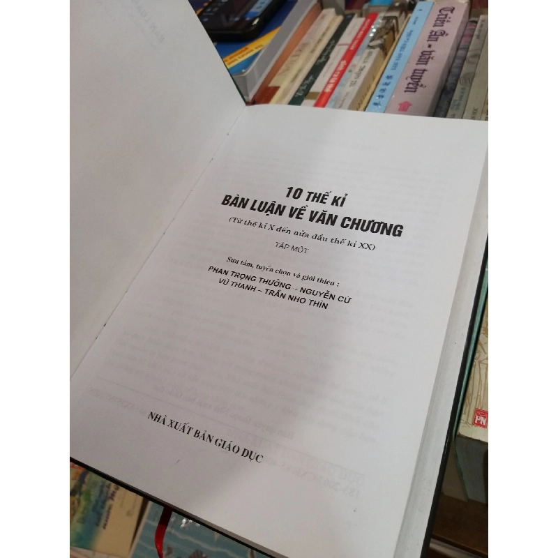 10 thế kỉ bàn luận về văn chương - Từ thế kỉ X đến nửa đầu nửa thế kỉ XX 777166