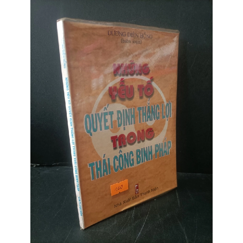 Những yếu tố quyết định thắng lợi trong thái công binh pháp mới 80% bẩn bìa, ố nhẹ, có chữ ký 2000 Dương Diên Hồng HCM1604 MARKETING KINH DOANH Blogmeo 27525 464733