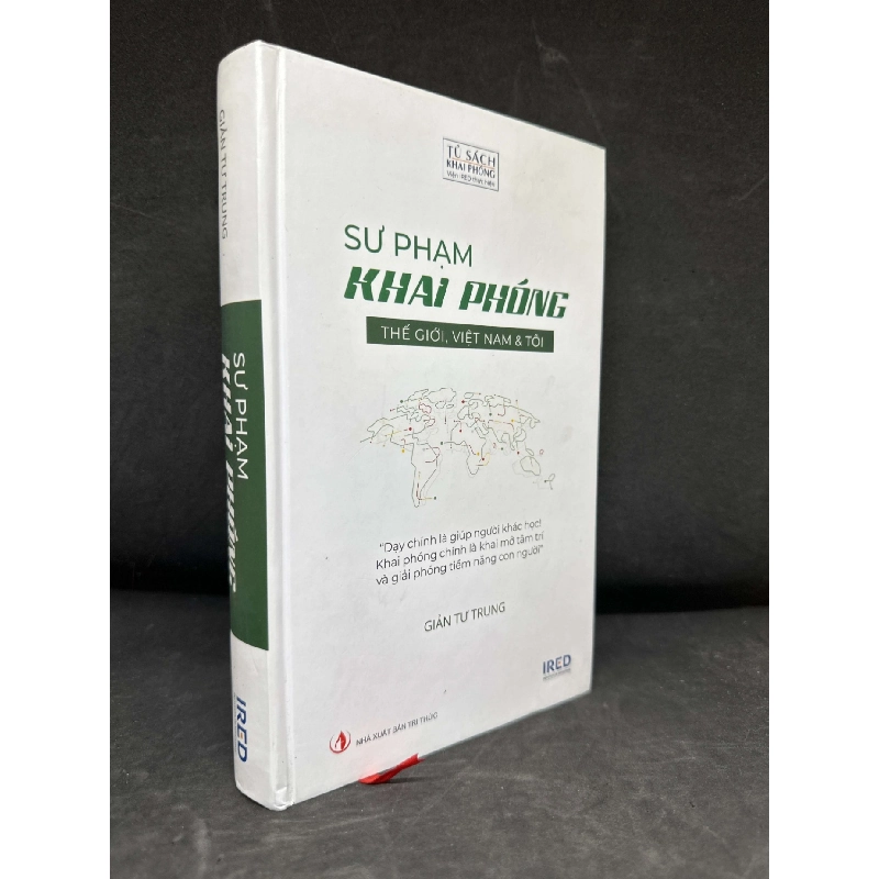[Phiên Chợ Sách Cũ] Sư Phạm Khai Phóng: Thế Giới, Việt Nam & Tôi (Bìa cứng) - Giản Tư Trung, 2023 S2511 SBM - VĂN HỌC - SBM2911-108 921183