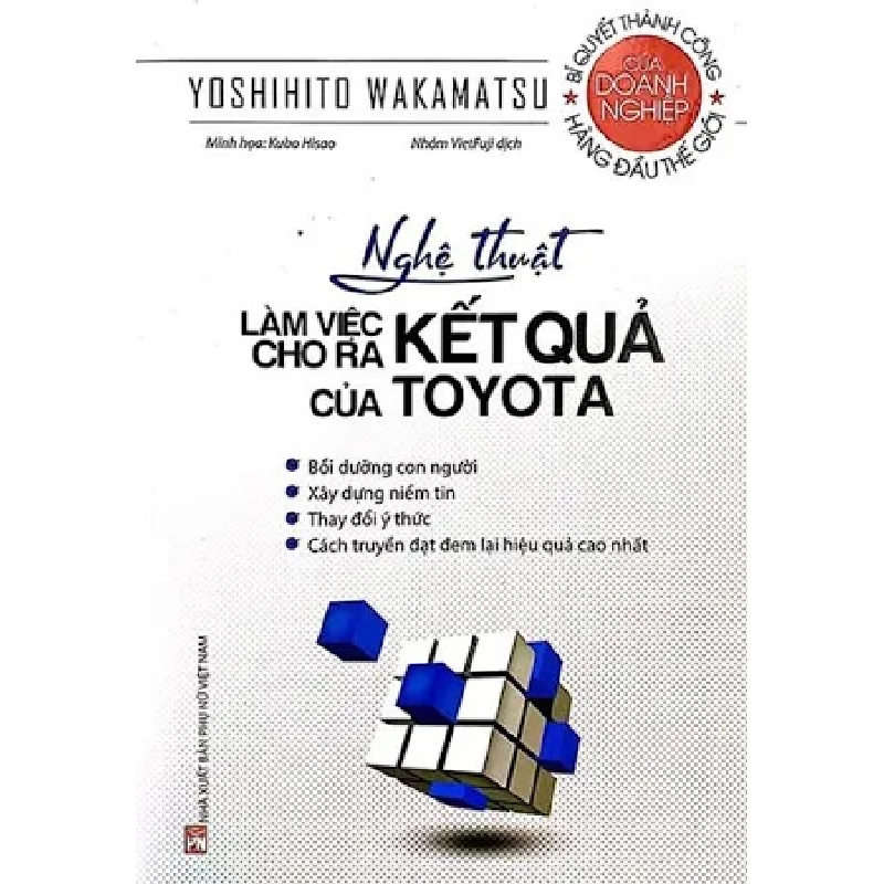 Toyota_Nghệ thuật làm việc cho ra kết quả của Toyota ,125 - Yoshihito Wakamatsu - 2022 - KINH TẾ - PHÁP LUẬT - KHOA HỌC - VĂN HÓA XH 704717