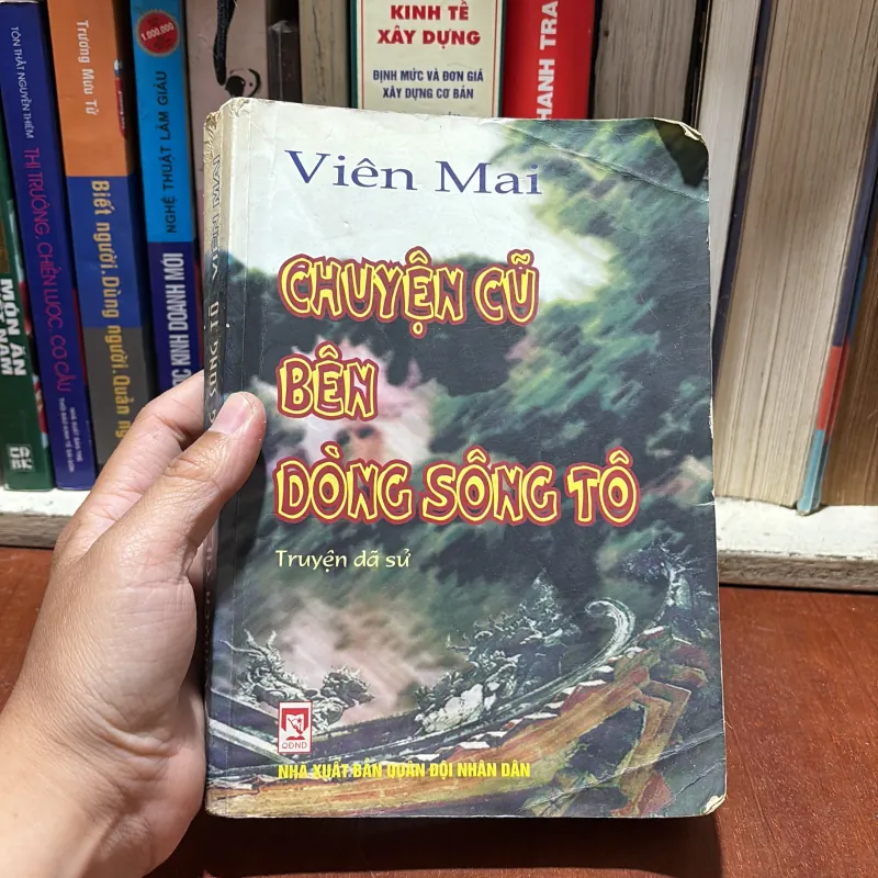 II Truyện Giả Sử: Chuyện Cũ Bên Dòng Sông Tô - Viên Mai - 2008 786253