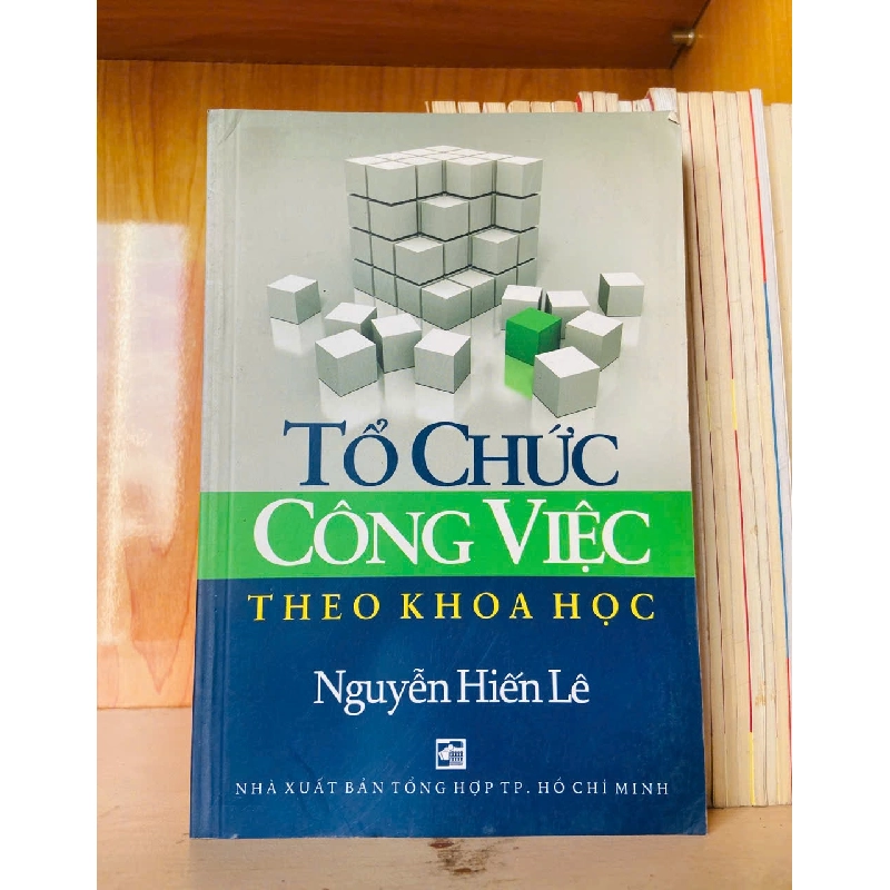 Tổ chức công việc theo khoa học - Nguyễn Hiến Lê - QUẢN TRỊ - VAVO2911-171 712751