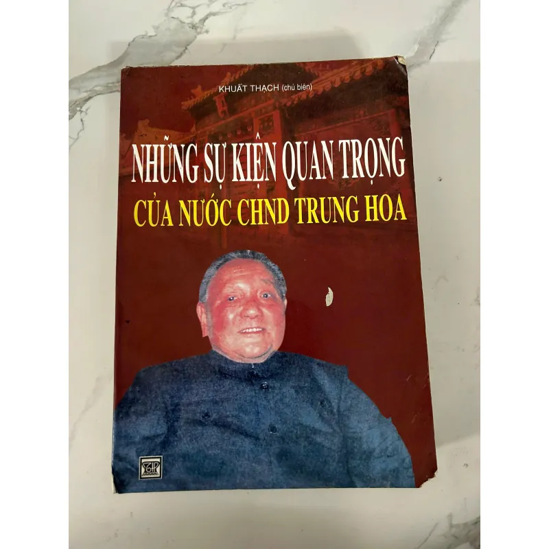 Những sự kiện quan trọng của nước CHND Trung Hoa - Khuất Thạch (chủ biên) 745852