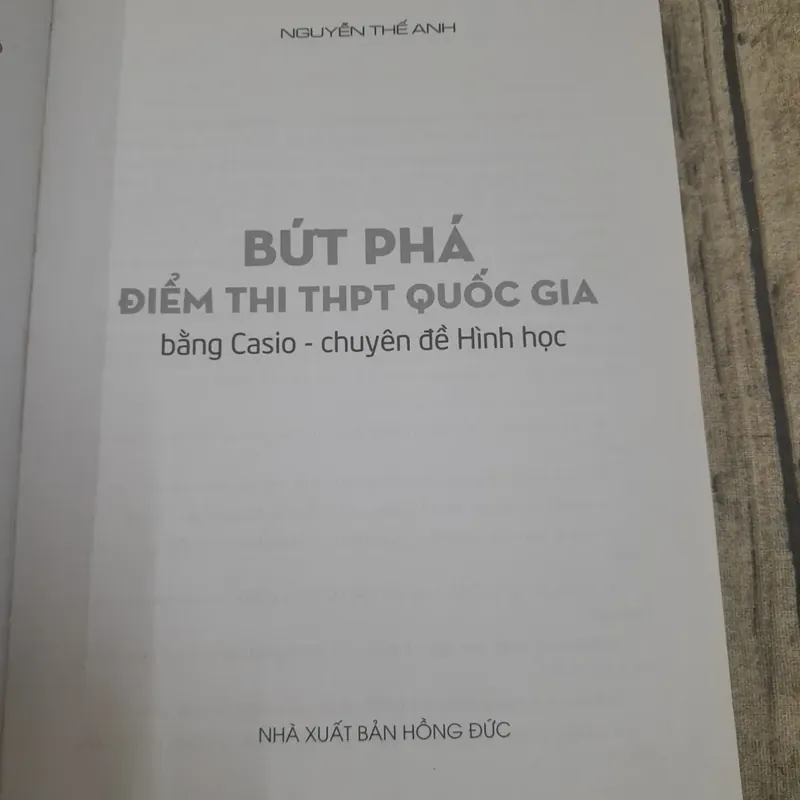 Bứt phá điểm thi Trung học Phổ thông QG bằng Casio. Chuyên đề hình học. Nguyễn Thế Anh 590183