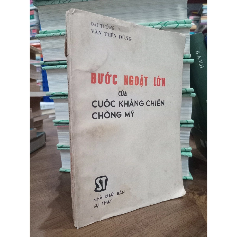 Bước ngoặt lớn của cuộc kháng chiến chống Mỹ - Đại tướng Văn Tiến Dũng 520055