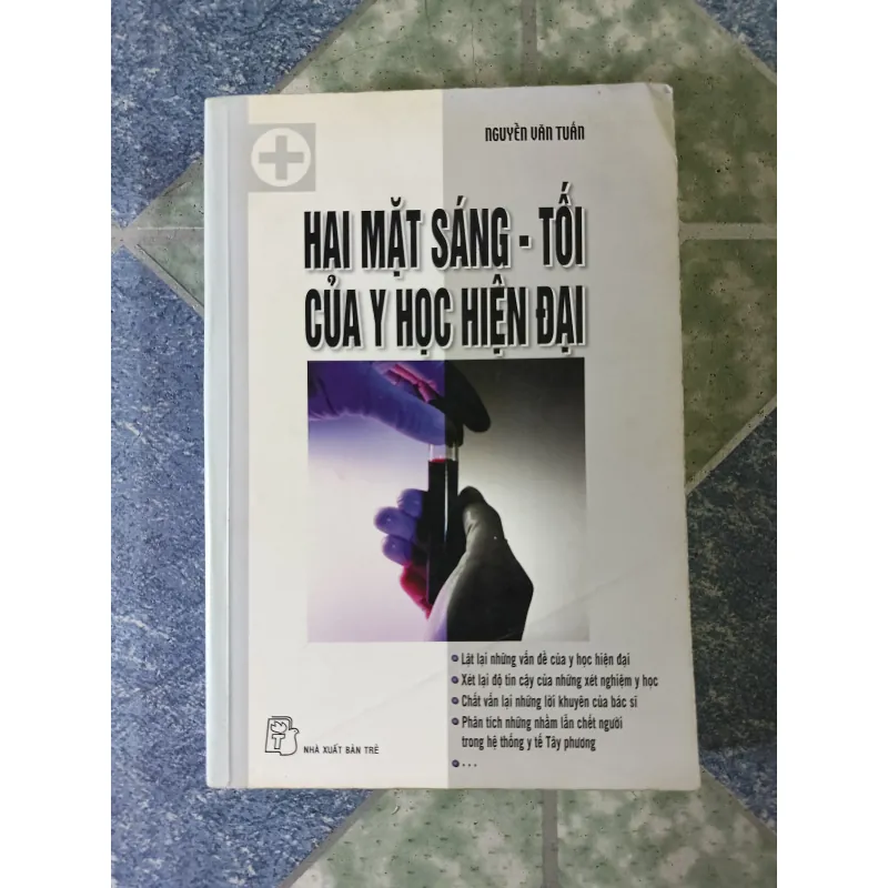 Hai mặt sáng tối của y học hiện đại - Nguyễn Văn Tuấn 789145