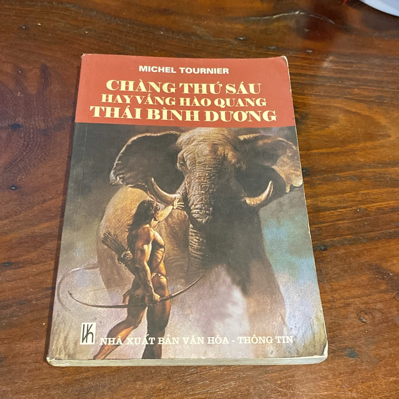CHÀNG THỨ SÁU HAY VẦNG HÀO QUANG THÁI BÌNH DƯƠNG (XB 2003) 475199