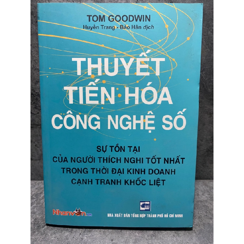 Thuyết Tiến Hoá Công Nghệ Số - Tom Goodwin 474730