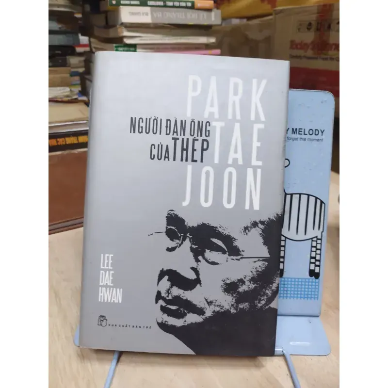 Sách: Park Tae Joon - Người đàn ông của Thép - TG: Lee Dae Hwan (B3) 1017899