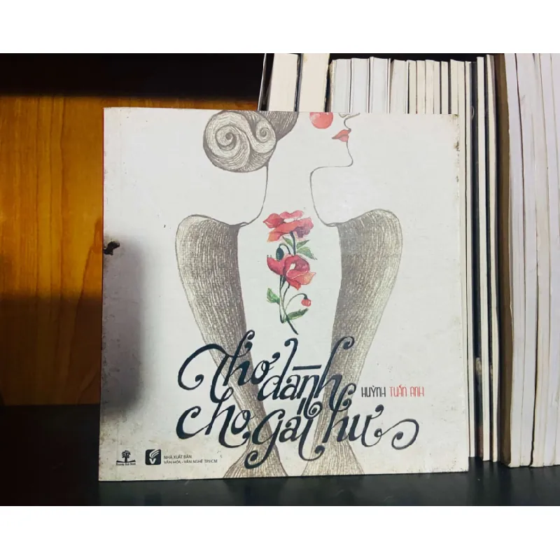 [Sách Cũ SCGR] Thơ dành cho gái hư - Huỳnh Tuấn Anh VĂN HỌC VAVO0810 677468