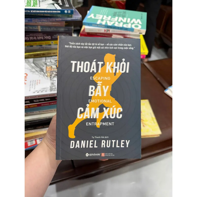 Thoát Khỏi Bẫy Cảm Xúc (Escaping Emotional Entrapment) – Daniel Rutley- K2 999923