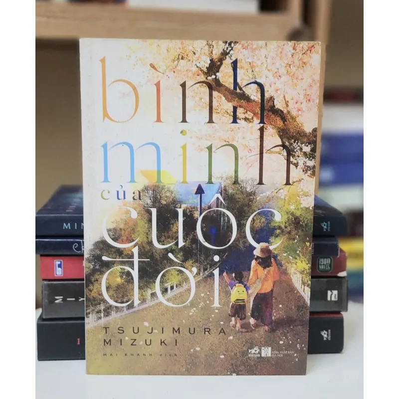 Tiểu thuyết BÌNH MINH CUỘC ĐỜI (Tsujimura Mizuki) - 406 trang 745658