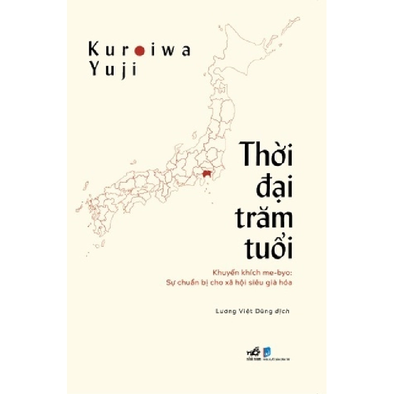 Thời Đại Trăm Tuổi - Khuyến Khích Me-Byo - Sự Chuẩn Bị Cho Xã Hội Siêu Già Hóa - Nhã Nam Kuroiwa Yuji KHOA HỌC ĐỜI SỐNG 922869