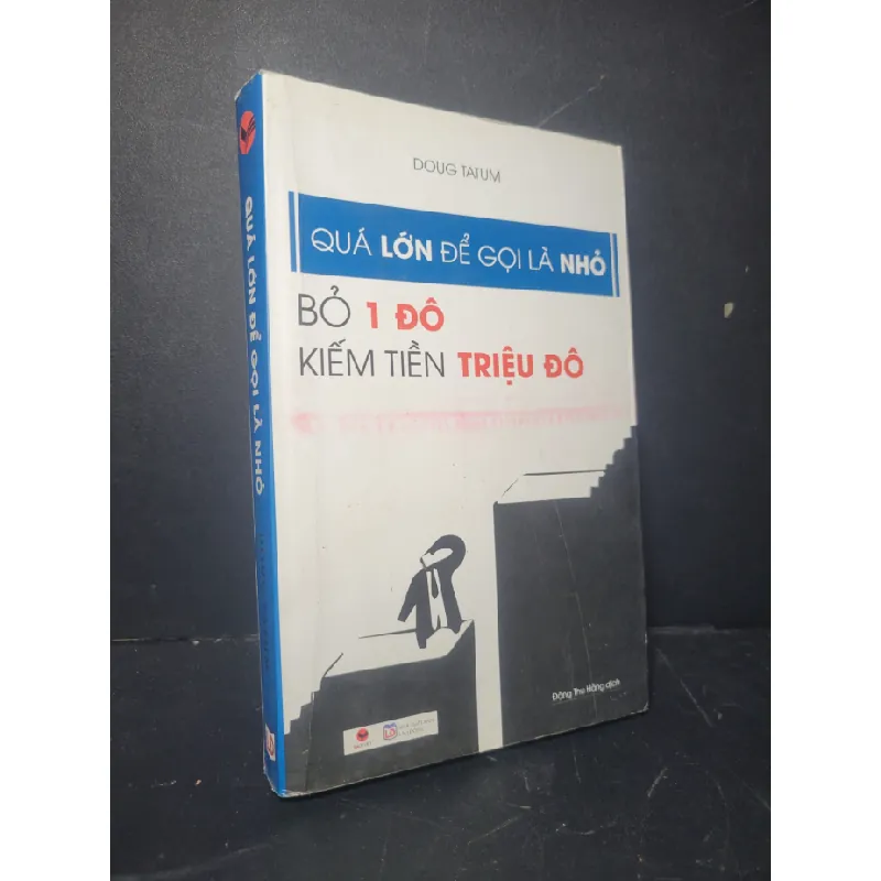 [Phiên Chợ Sách Cũ] Quá Lớn Để Gọi Là Nhỏ 2017 - Doug Tatum 0906 471450