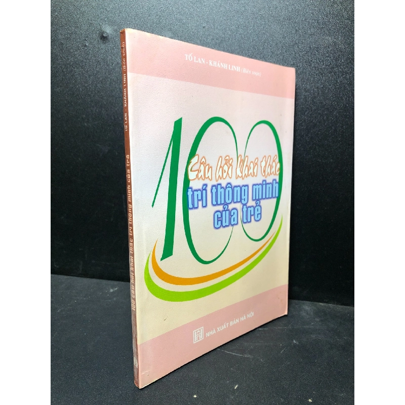 100 câu hỏi khai thác trí thông minh của trẻ 2007 Tố Lan mới 85% (kỹ năng) HCM3012 912748