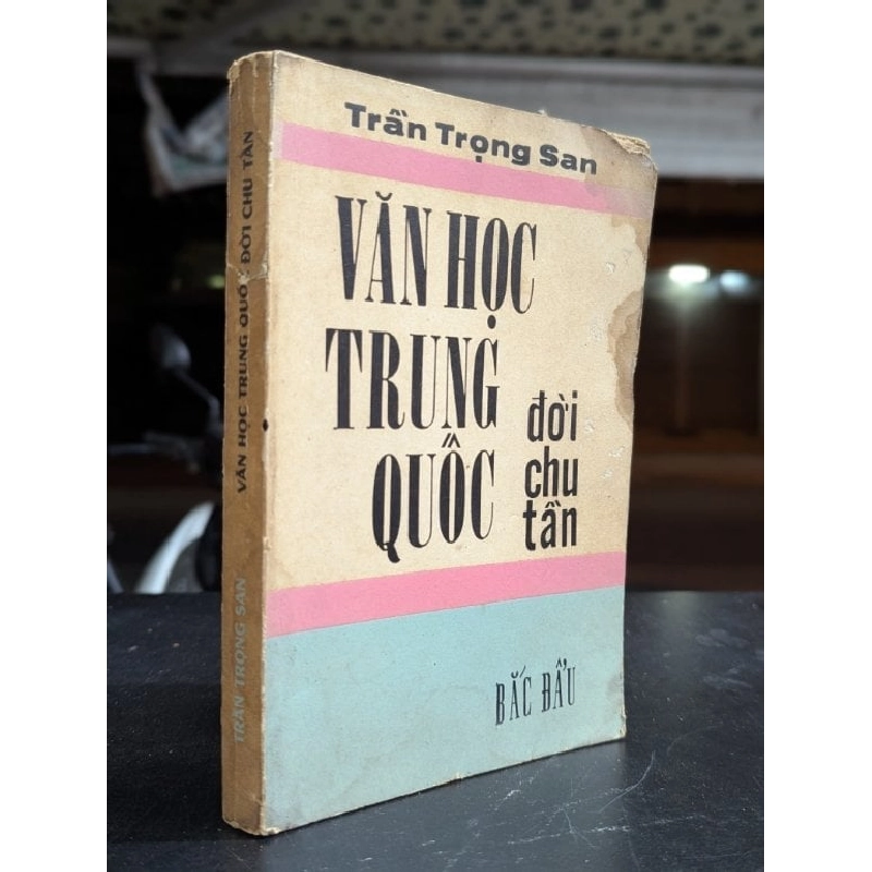 Văn học trung quốc đời chu tần - Trần Trọng San 478039