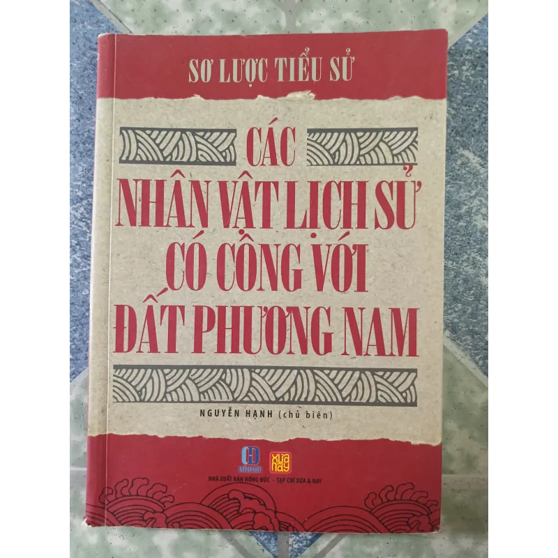 Sơ lược tiểu sử các nhân vật lịch sử có công với đất phương Nam - Nguyễn Hạnh 700459
