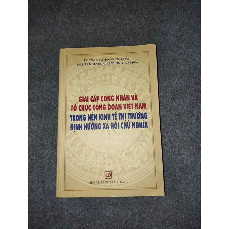 GIAI CẤP CÔNG NHÂN VÀ TỔ CHỨC CÔNG ĐOÀN VIỆT NAM 478566