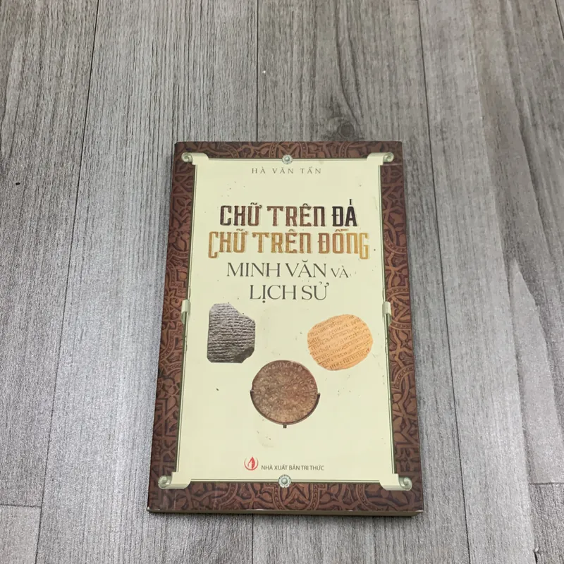 Chữ trên đá chữ trên đồng, minh văn là lịch sử. 2b4 718497