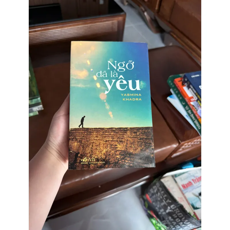 NGỠ ĐÃ LÀ YÊU – YASMINA KHADRA | TIỂU THUYẾT VĂN HỌC NƯỚC NGOÀI ĐÁNG ĐỌC - K3 1010944