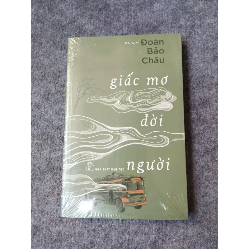 GIẤC MƠ ĐỜI NGƯỜI - ĐOÀN BẢO CHÂU 719946